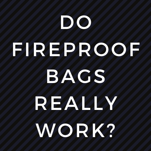 do fireproof bags really work