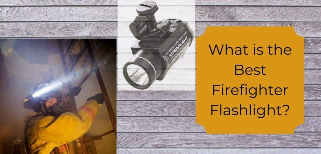 Best Firefighter Flashlight
